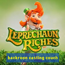 backroon casting couch